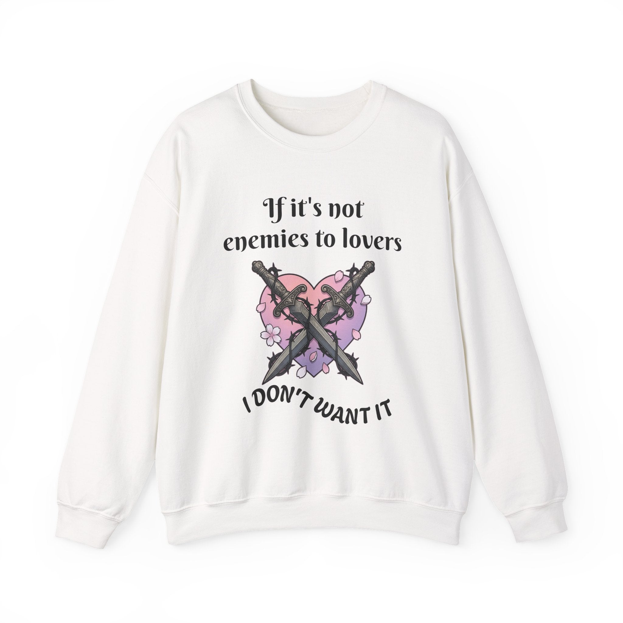Sweatshirt — "If it's not enemies to lovers I don't want it" Heart & Daggers Crewneck
