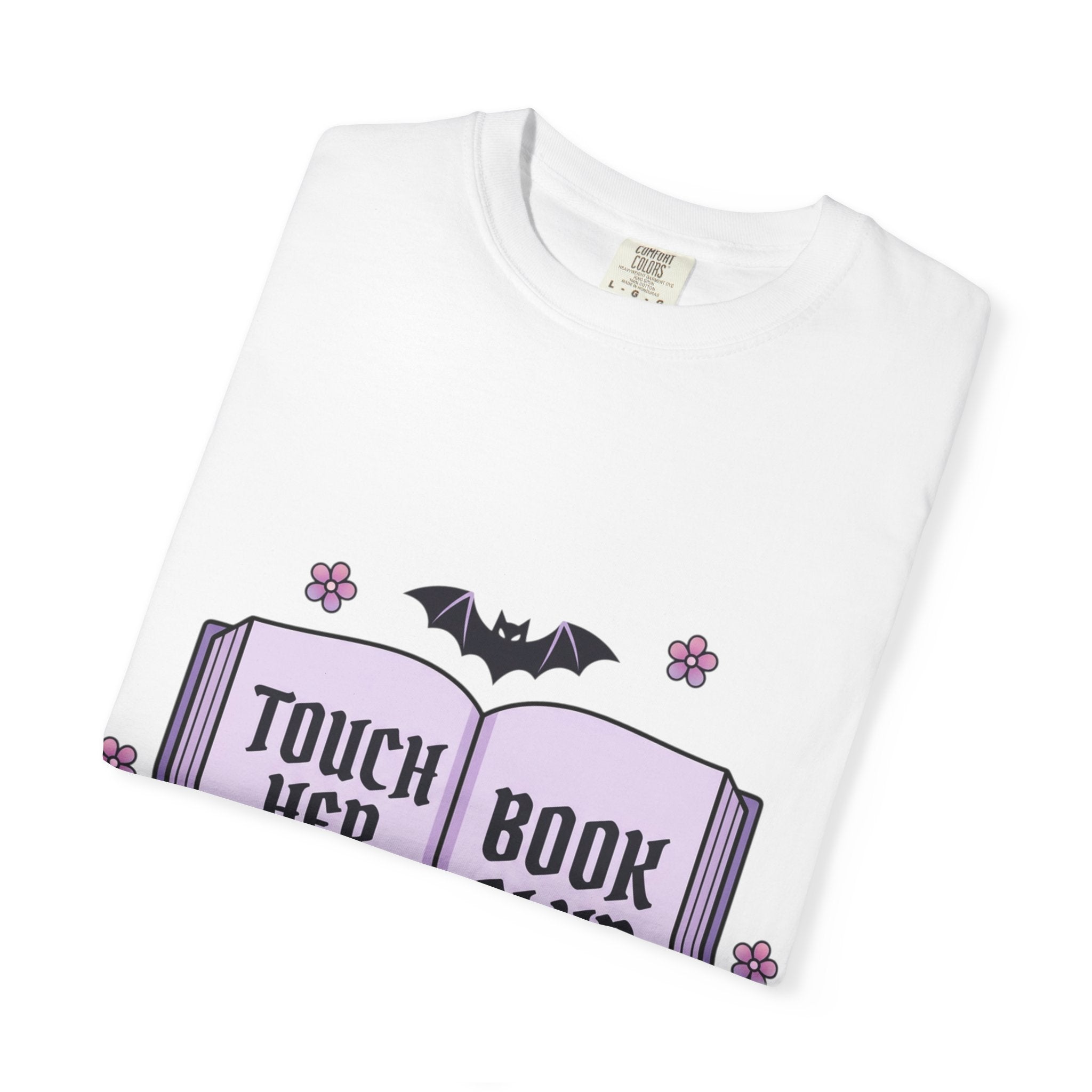 "Touch Her & Die" Gothic Reading Tee (Back: "Fictional Men Are Just Better")