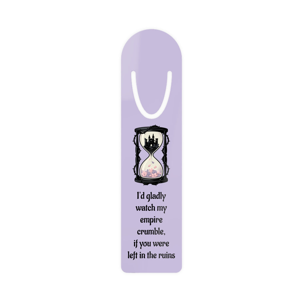 Hourglass Ruins Bookmark — 'I'd Gladly Watch My Empire Crumble' Gothic Literary Bookmark