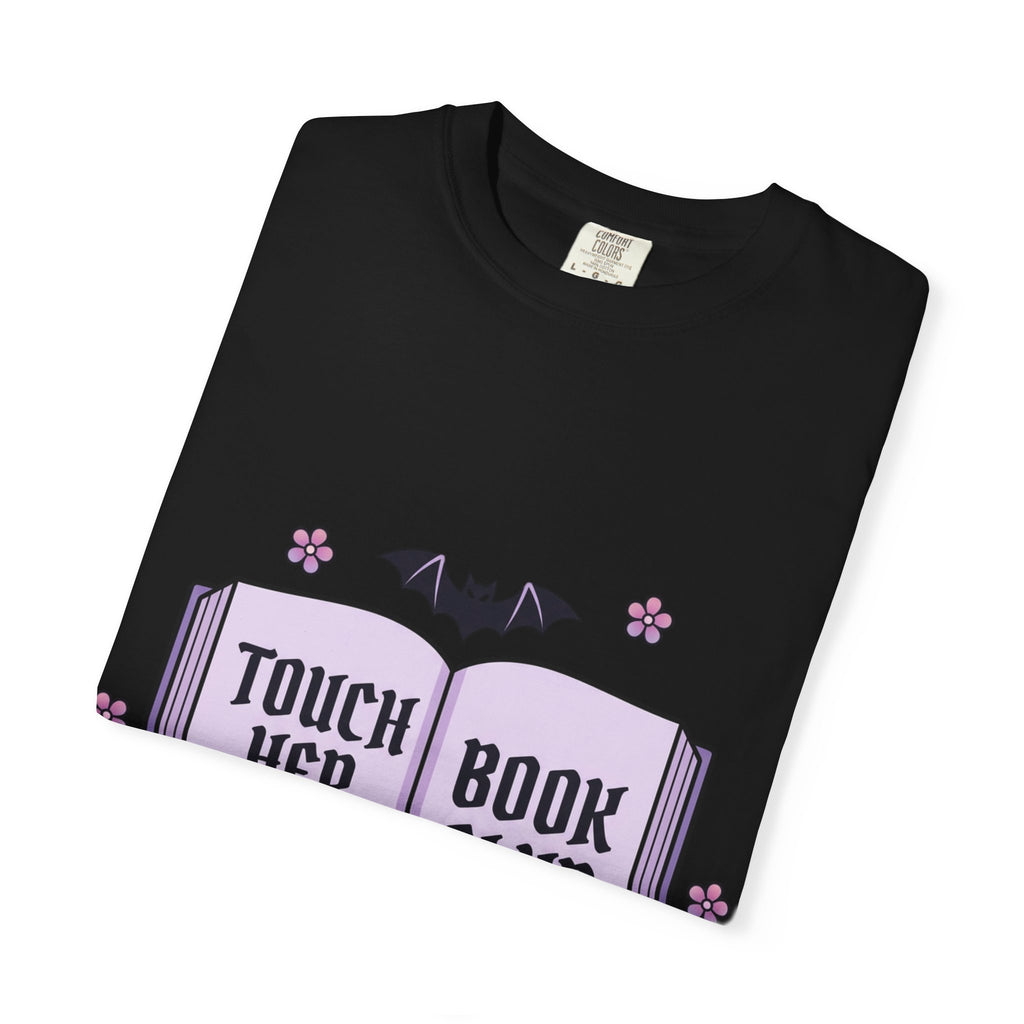 "Touch Her & Die" Gothic Reading Tee (Back: "Fictional Men Are Just Better")