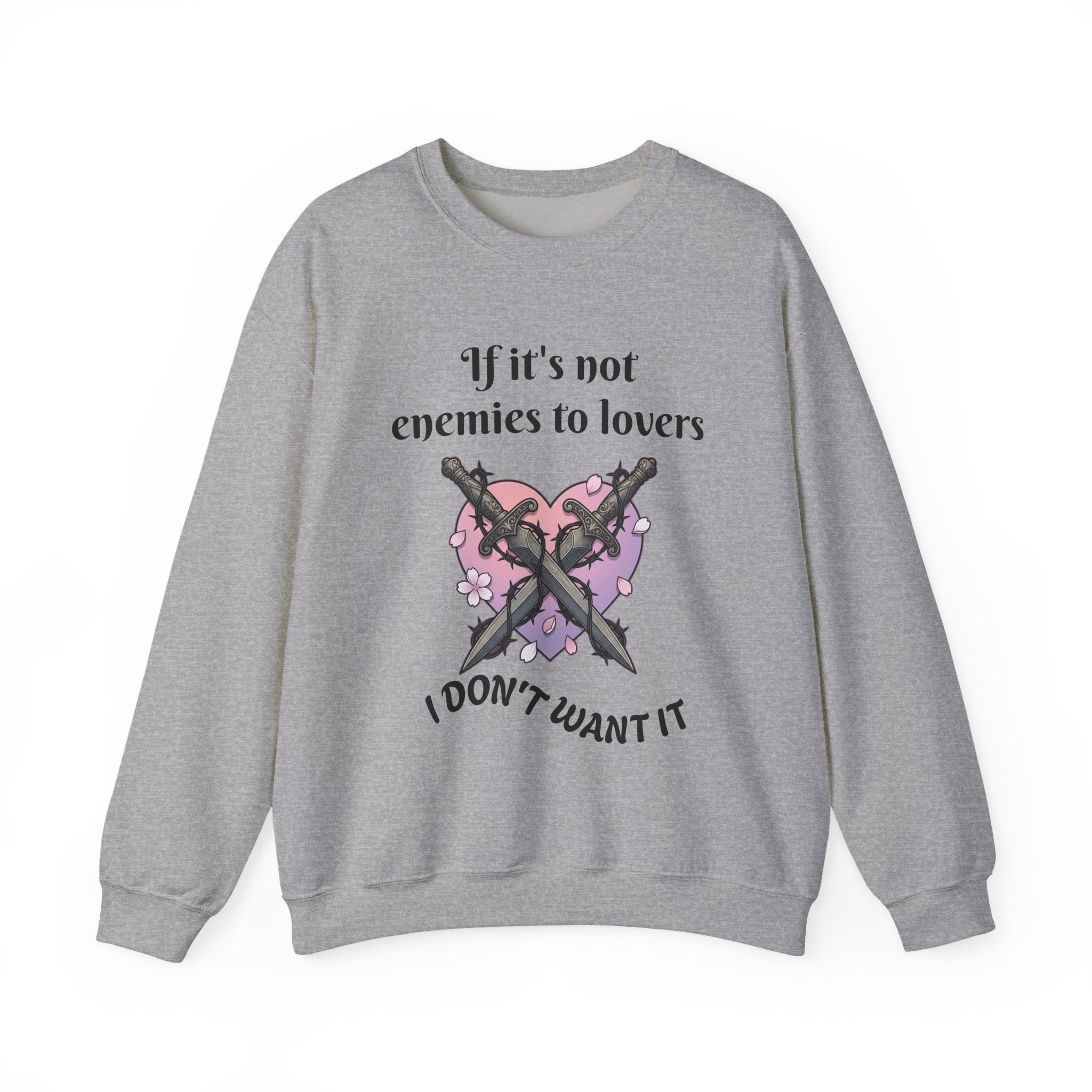 Sweatshirt — "If it's not enemies to lovers I don't want it" Heart & Daggers Crewneck
