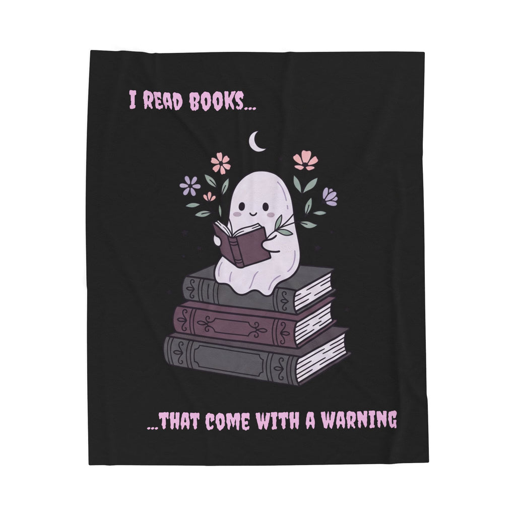 Velveteen Plush Blanket — Cute Ghost Reading ‘I Read Books…That Come With A Warning’ Cozy Throw
