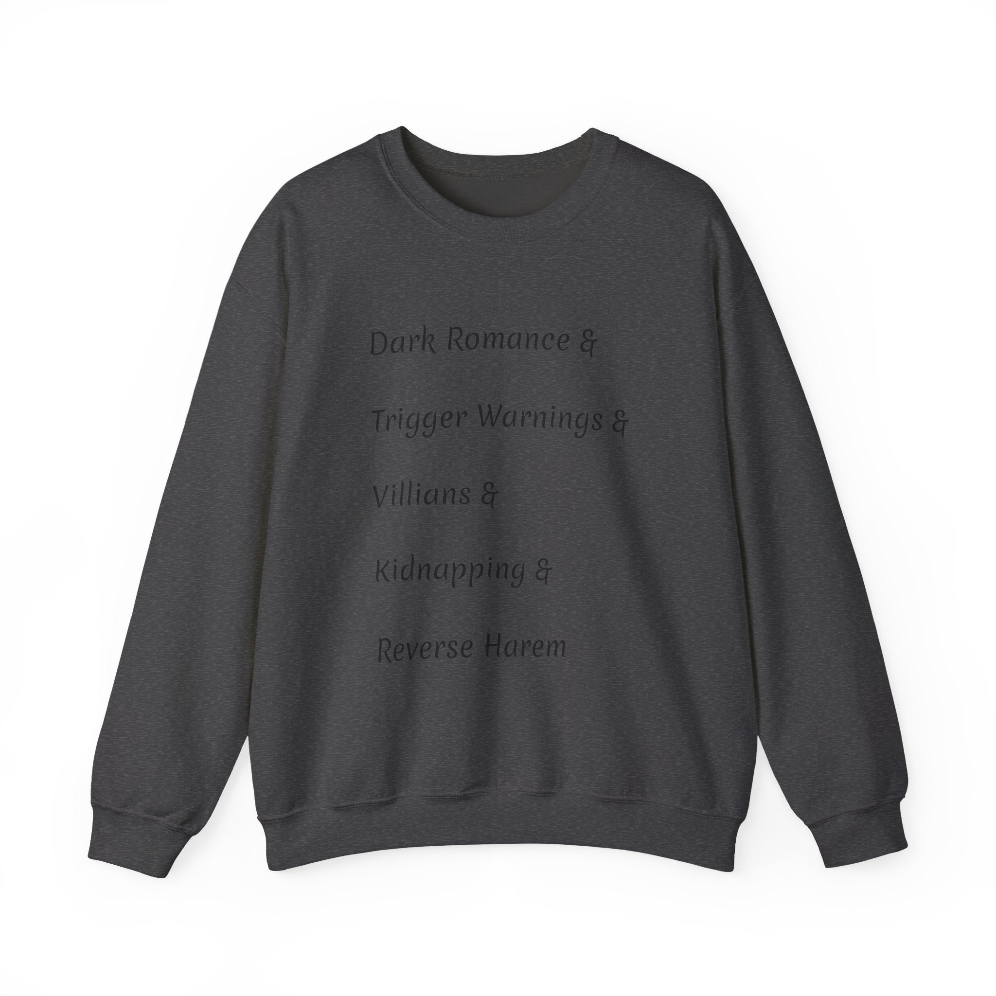 Crewneck Sweatshirt — 'Dark Romance & Trigger Warnings & Villains & Kidnapping & Reverse Harem' Minimal Text Design