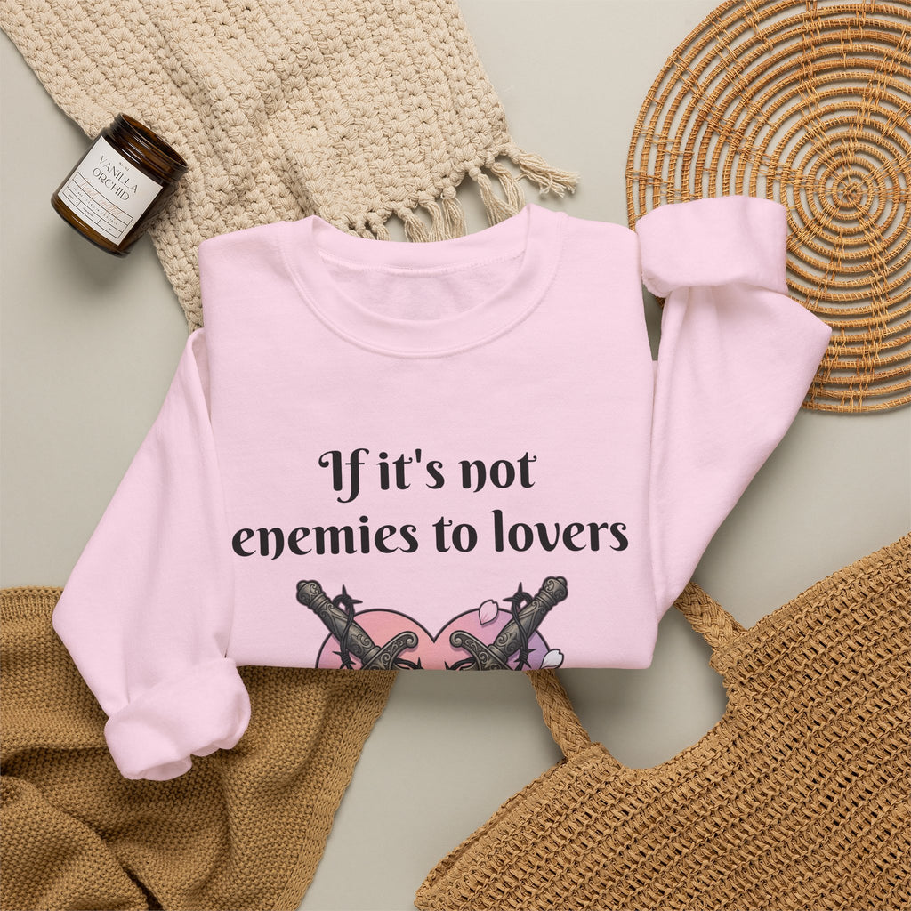 Sweatshirt — "If it's not enemies to lovers I don't want it" Heart & Daggers Crewneck